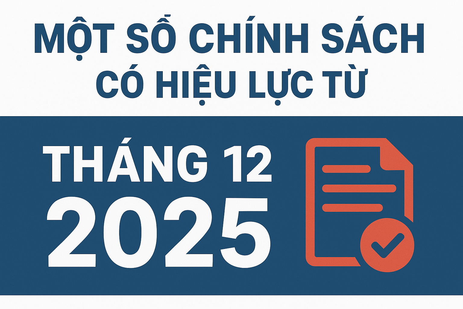 Một số chính sách có hiệu lực từ tháng 12 năm 2025