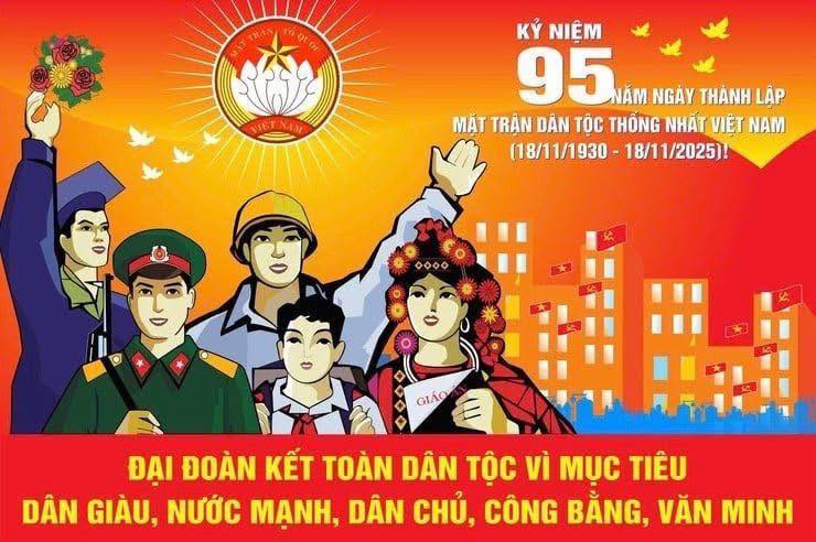 CHÀO MỪNG KỶ NIỆM 95 NĂM NGÀY THÀNH LẬP MẶT TRẬN DÂN TỘC THỐNG NHẤT VIỆT NAM 18/11/1930-18/11/2025)- NGÀY HỘI ĐẠI ĐOÀN KẾT TOÀN DÂN TỘC 